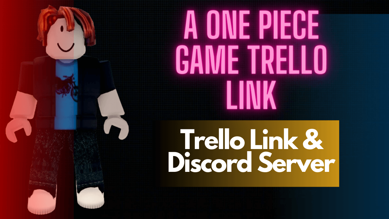 AOPG Trello | A One Piece Game Trello Link & Discord Server